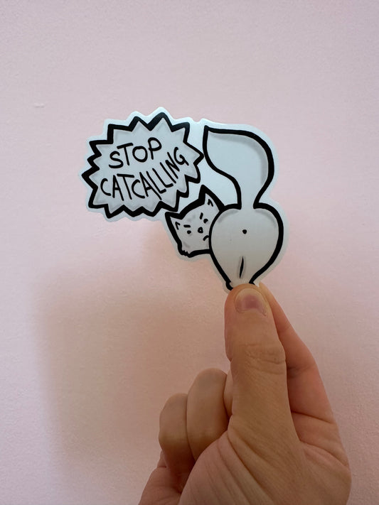 Stop Catcalling! - Sticker